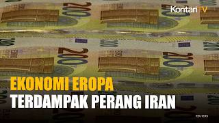Ekonomi Eropa Memanas: Konflik Iran Dikhawatirkan Dorong Inflasi Tinggi Lagi!
