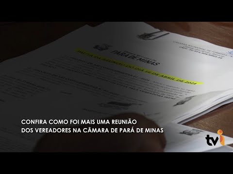 Vídeo: Vereadores de Pará de Minas se reúnem para mais uma sessão ordinária