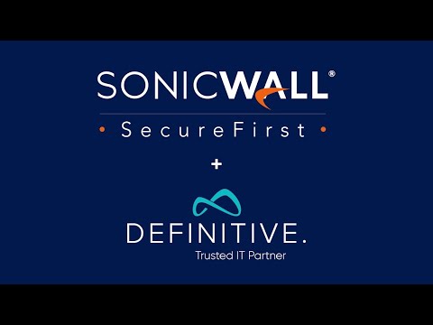 SonicWall and Definitive Systems - Partnering for Success