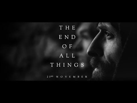 The End of All Things'