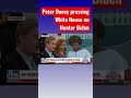 White House refusing to answer Peter Doocy’s Hunter Biden question #shorts