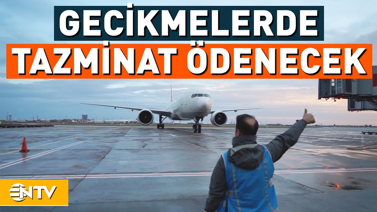 Yolculara Rötar Tazminatı Ödenecek | NTV