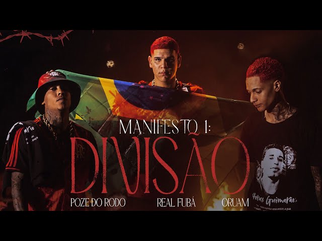 Manifesto #1 "A Rua Cercada Por Divisão" - Oruam, Real Fubá, MC Poze do Rodo (prod. Elow)