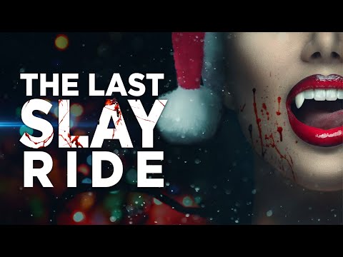 The Last Slay Ride'