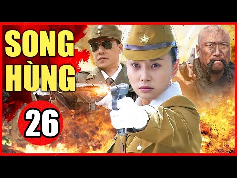 Phim Mới 2022 Thuyết Minh | Song Hùng - Tập 26 | Phim Bộ Hành Động Trung Quốc Hay Nhất 2022