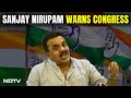 Sanjay Nirupam | Congress Leaders Khichdi Chor Jibe As Team Thackeray Announces Poll Candidates