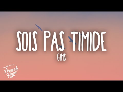 GIMS - SOIS PAS TIMIDE