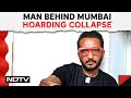 Mumbai Hoarding Collapse | Rape Accused, Aspiring Politician: Man Behind Mumbai Hoarding Collapse