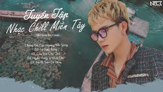 Những Bản Nhạc Chill Miền Tây NB3 Hoài Bảo Cover - Bóng Đò Cập Ngang Bến Sông - Cậu Ba Em Thương Cậu