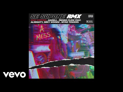 Jhay Cortez, Darell, Ñengo Flow - Se Supone (RMX) ft. Almighty, Miky Woodz, Myke Towers