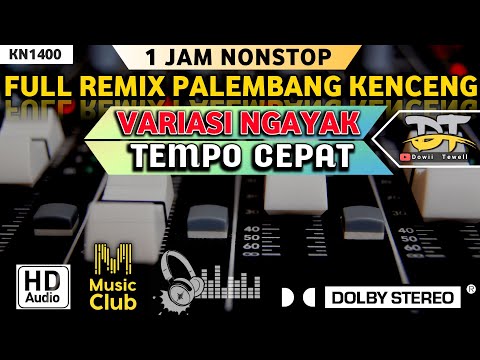 FULL REMIX PALEMBANG KENCENG VARIASI NGAYAK || KDJ Dowii Tewell