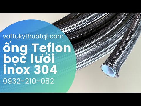 video Ống Teflon Bọc Lưới Inox 304
