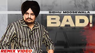 Bad (Remix) – Sidhu Moosewala ft DJ Viju Video HD