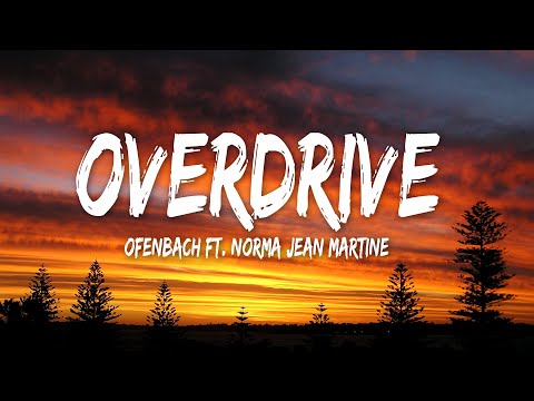 Ofenbach - Overdrive (feat. Norma Jean Martine) (Lyrics)