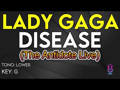 Lady Gaga - Disease (The Anidote Live) - Karaoke Instrumental - Lower