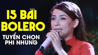 Phi Nhung - 15 Bài Hát Bolero Nghe cả 1000 lần Không Chán | Lk Con Cò Trắng, Tình Nghèo