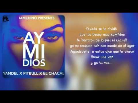 Ay mi dios - Yandel Ft Pitbull con Letra