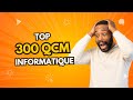 TOP 300 QCM en Informatique  Programmation, R?seaux, Cybers?curit?, et Plus !