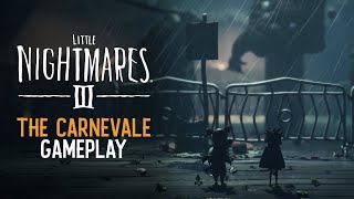 Little Nightmares III | The Carnevale | 10-minute Gameplay Walkthrough