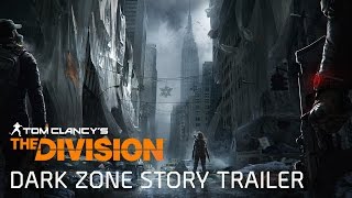 Tom Clancy’s The Division - Dark Zone story trailer
