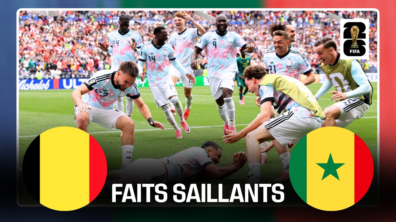 Résumé du match entre la Belgique et le Sénégal à la Coupe du Monde de la FIFA 2026™!
