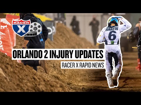 Injury Updates from Orlando 2 Supercross - Racer X Rapid News