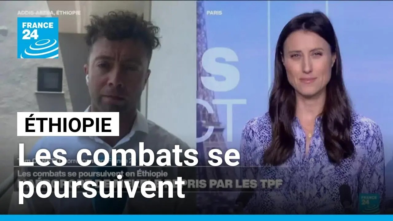 Éthiopie : les combats se poursuivent • FRANCE 24