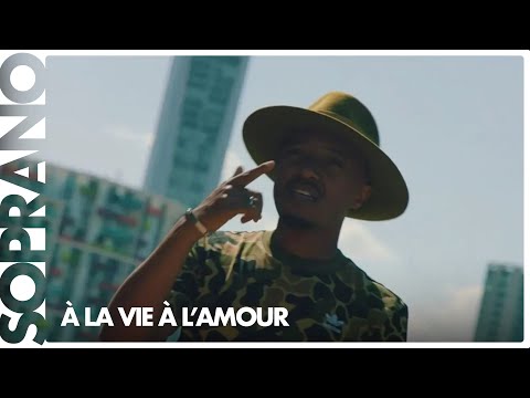 Soprano - À la vie à l'amour (Clip officiel)