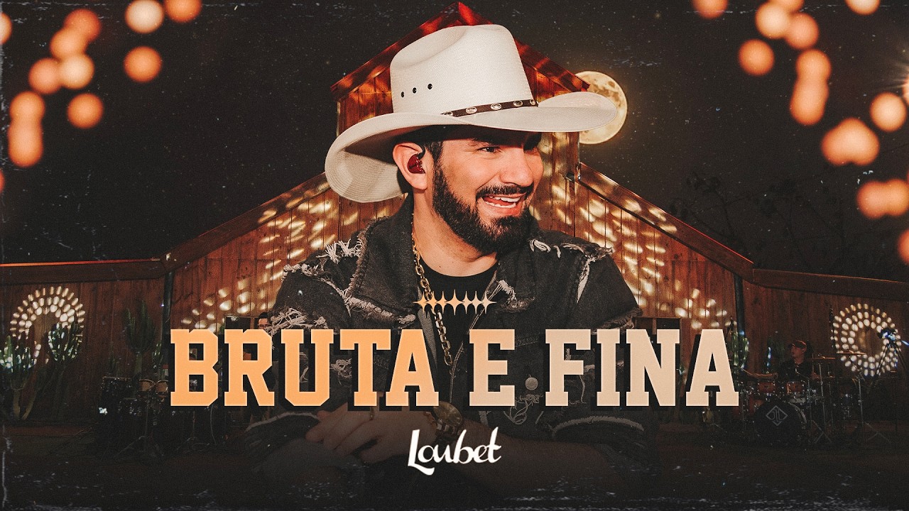 Loubet – Bruta e Fina