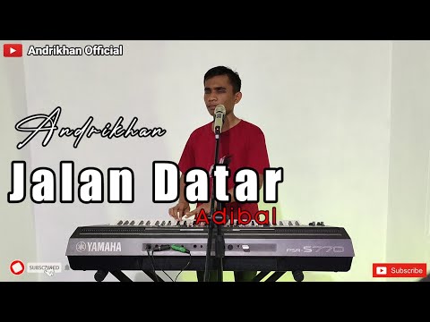 JALAN DATAR [ ADIBAL SAHRUL ] COVER #ANDRIKHAN