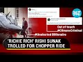 'Unelected Billionaire': Rishi Sunak roasted for VIP chopper ride for short trip from London