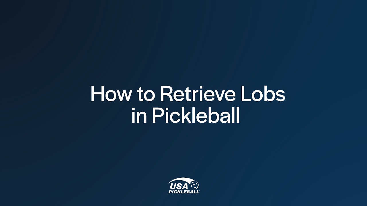How to Retrieve Lobs in Pickleball