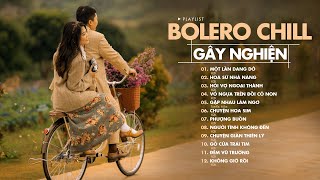 NHẠC CHILL H2K - Nhạc Chill TikTok 2023 Hay Nhất Hiện Nay - Nhạc Bolero Chill Gây Nghiện Mới Nhất