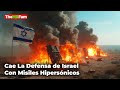 Colapso Total Misiles Hipers?nicos Destruyen la 'Impenetrable' Defensa Israel?  TheMXFam