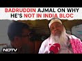Assam News | Badruddin Ajmal On Why He Is Not In INDIA Bloc: They Feared Impact On Hindu Votes