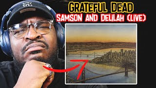 Hmmm One Of Them! | Grateful Dead - Samson and Delilah (Live) | REACTION/REVIEW