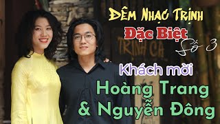 Đêm Nhạc Trịnh [Số 3] ☘️Khách mời: HOÀNG TRANG & NGUYỄN ĐÔNG