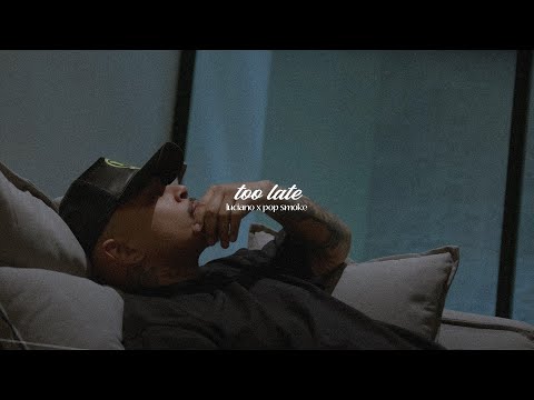 LUCIANO feat. POP SMOKE - TOO LATE (prod. by coal)