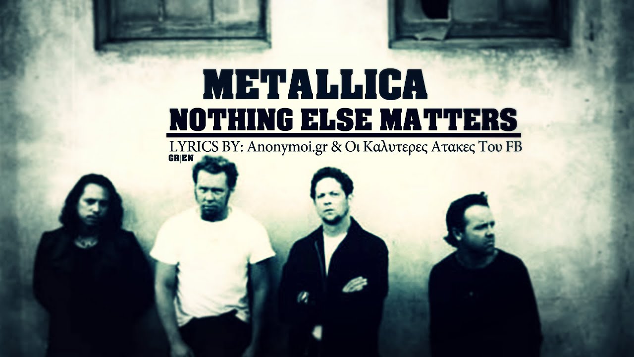 Metallica matters текст. Metallica nothing else matters. Группа Metallica nothing else matters. Metallica nothing else matters альбом. Metallica - nothing else matters обложка.
