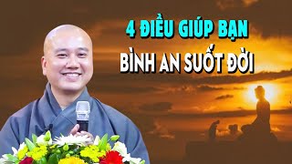 Nghe 4 Điều Này Giúp Bạn Bình An Suốt Đời - Giảng Sư Thích Pháp Hòa