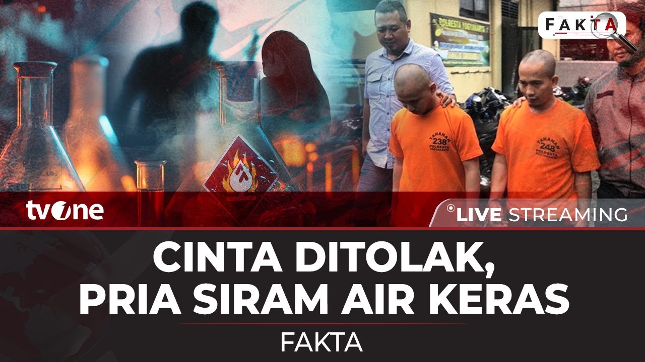 [LIVE] Cinta di Tolak, Pria Siram Air Keras | Fakta tvOne