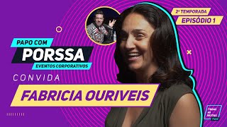 Mestre de Cerimônias para Eventos Corporativos com Fabricia Ouriveis - PapoComPorssa T2E1 Mestre de Cerimônias para Eventos Corporativos com Fabricia Ouriveis - PapoComPorssa T2E1
