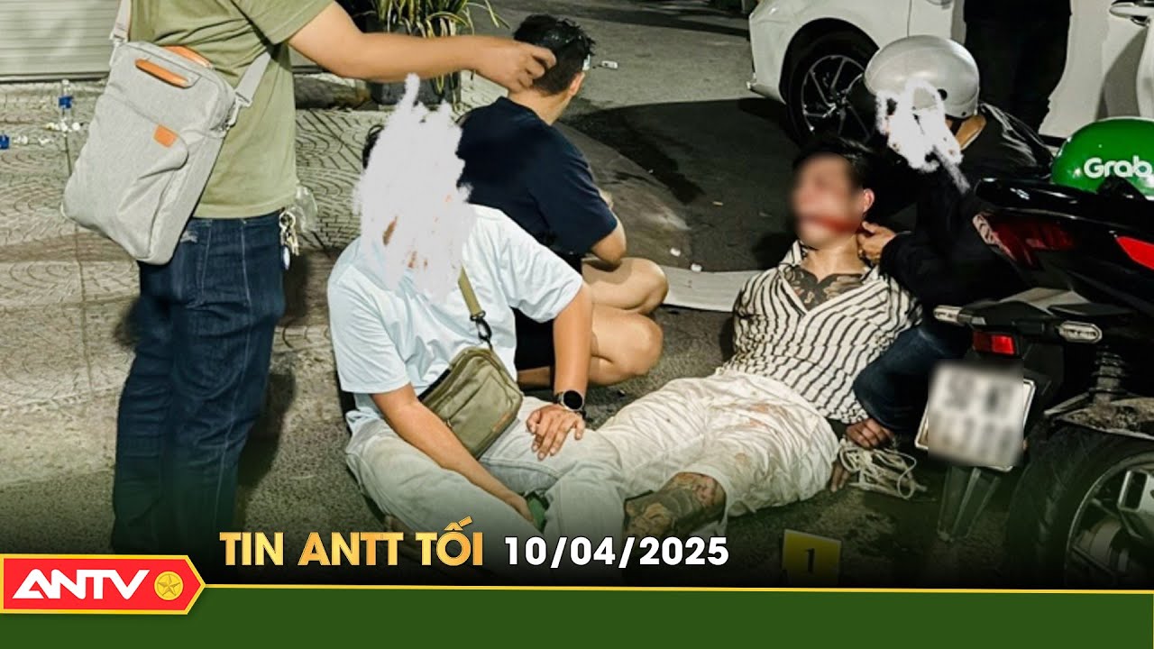 Tin tức an ninh trật tự nóng, thời sự Việt Nam mới nhất 24h tối ngày 10/4 | ANTV