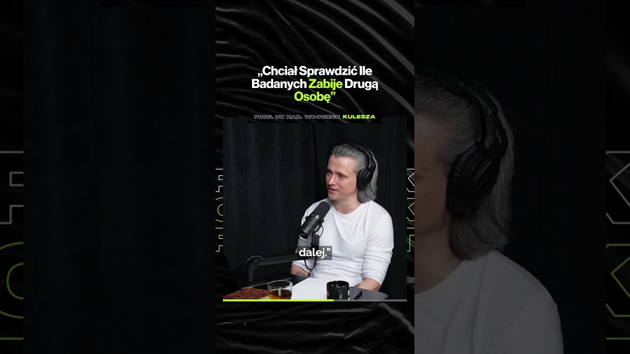 "Chciał Sprawdzić, Ile Badanych Zabije Drugą Osobę" – prof. Wojciech Kulesza (niedziela o 19:00)