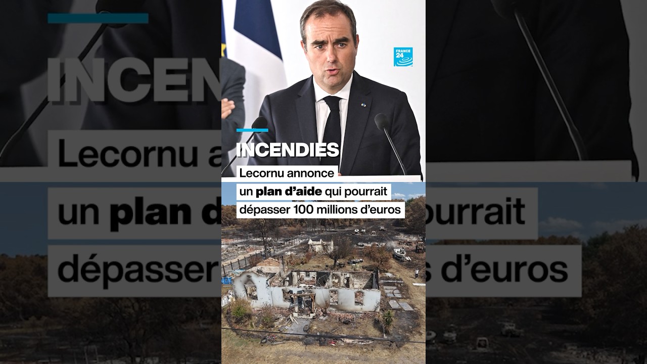 Incendies : Lecornu annonce un plan d'aide qui pourrait dépasser 100 millions d'euros • FRANCE 24