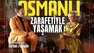 Sanat, Tarih ve Zarafet: Serdar Gülgün ile Osmanlı Esintili Bir Yolculuk 🏛️🎨| Semiramis Pekkan