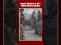 Security Beefed Up In J&K’s Rajouri Ahead Of Sixth Phase Of Lok Sabha Elections