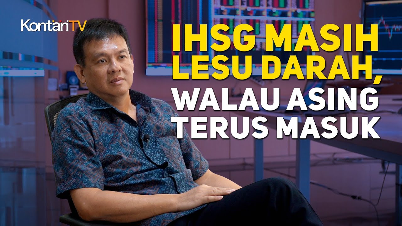 IHSG Masih Lesu Darah, Walau Asing Terus Masuk | KONTAN Prediksi Pasar ...