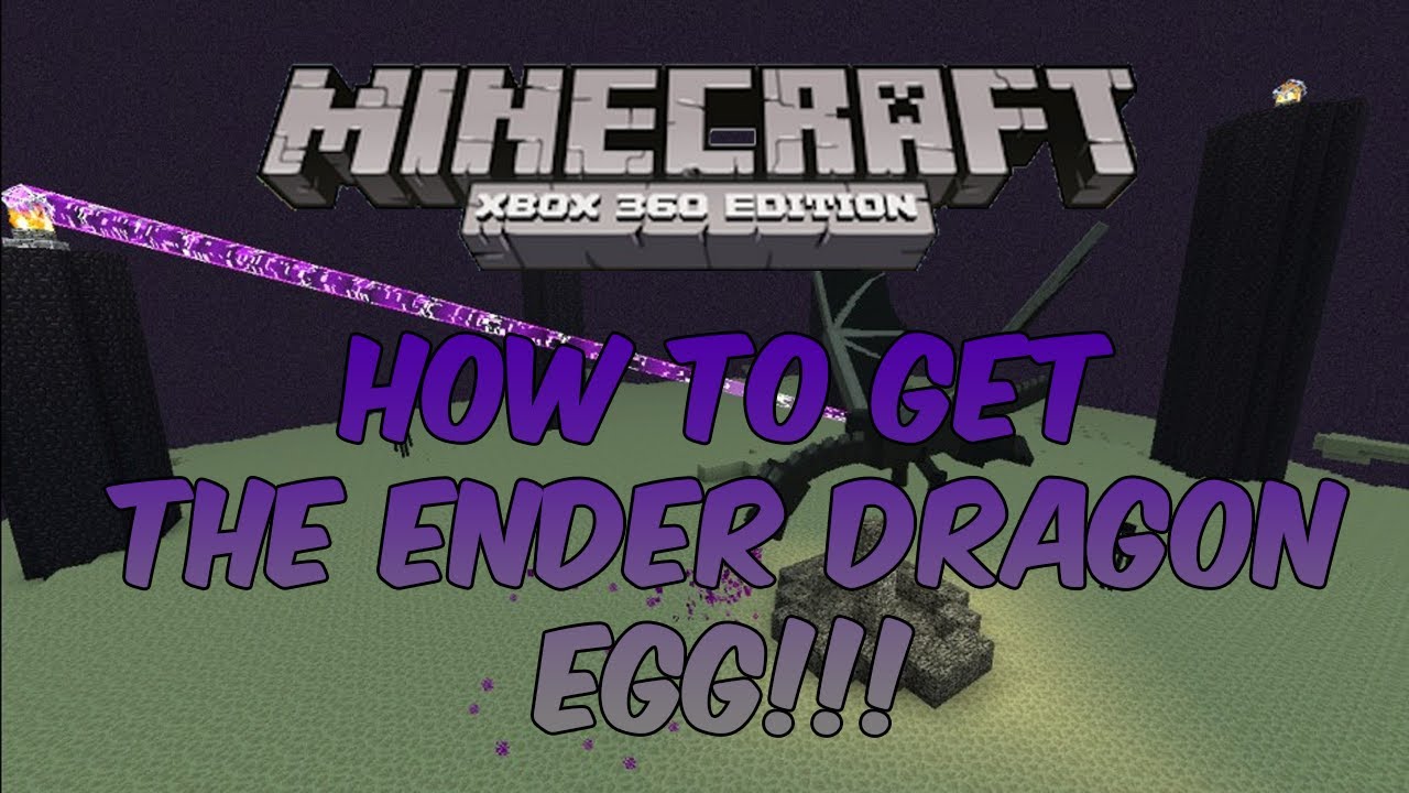 Minecraft Xbox 360 How To Get The Ender Dragon Egg Youtube 7786