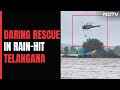 Telangana: Indian Air Force Rescues Six Stranded Individuals in Daring Flood Rescue Mission